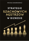 Strategie Szachowych Mistrzów w biznesie