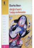 Ukryta twarz twojej osobowości