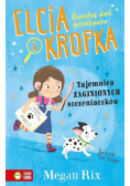 Elcia i Kropka Tajemnica zaginionych szczeniaczków