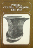 Polska Czapka Wojskowa 1785-1985