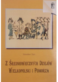 Z średniowiecznych dziejów Wielkopolski i Pomorza