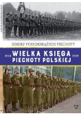 Wielka Księga Piechoty Polskiej Tom 49 Szkoły podchorążych piechoty