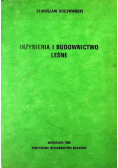 Inżynieria i budownictwo leśne
