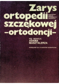 Zarys ortopedii szczękowej ortodoncji