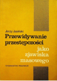 Przewidywanie przestępczości jako zjawiska masowego