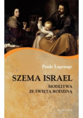 Szema Israel Modlitwa ze Świętą Rodziną