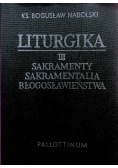 Liturgika III sakramenty sakramentalia błogosławieństwa