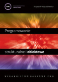 Programowanie strukturalne i obiektowe Tom 1