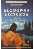 Głodówka lecznicza droga do ponownej młodości