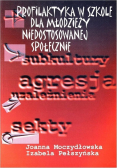 Profilaktyka w szkole dla młodzieży niedostosowanej społecznie