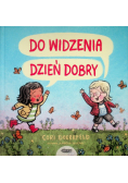 Do widzenia, dzień dobry
