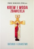Krew i Woda Zbawiciela Ratunek i lekarstwo