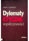 Dylematy etyczne współczesności