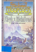 Elryk z Melnibone Tom I