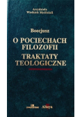 O pociechach filozofii traktaty teologiczne