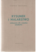 Rysunek i malarstwo Wskazania dla artystów amatorów