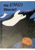 Kto straszy Albercie?