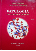 Patologia znaczy słowo o chorobie Tom II