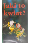 Jaki to kwiat