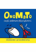OnoMaTo czyli zabawa dźwiękami Domowe przedmioty