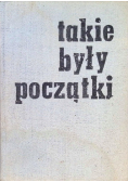 Takie były początki