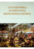 Cud nad Wisłą za przyczyną Matki Bożej Łaskawej
