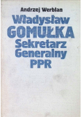 Władysław Gomułka Sekretarz Generalny PPR