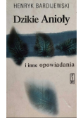 Dzikie Anioły i inne opowiadania