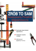 Zrób to sam Nowoczesny poradnik majsterkowania