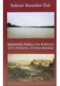 Skrawek piekła na Podolu