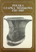 Polska Czapka Wojskowa 1785-1985