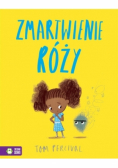 Zmartwienie Róży