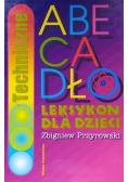 Techniczne abecadło Leksykon dla dzieci
