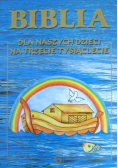 Biblia dla naszych dzieci na trzecie tysiąclecie