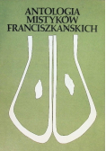 Antologia mistyków Franciszkańskich Tom 3