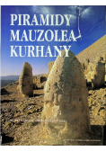 Piramidy, Mauzolea, Kurhany