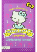 Hello Kitty i przyjaciele Wymarzony koncert