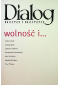 Wolność i  Dialog najlepsze z najlepszych wolność i ...