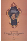 O ideowych poszukiwaniach Mikołaja Gogola