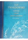 Nadzieja, miłość, spisane pacierze