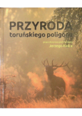 Przyroda toruńskiego poligonu