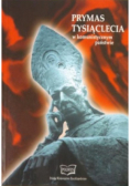 Prymas Tysiąclecia w komunistycznym państwie
