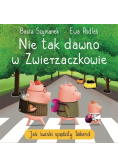 Nie tak dawno w Zwierzaczkowie Jak świnki spędziły łiiiikend