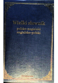Wielki słownik polsko - angielski angielsko - polski