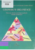 Człowiek w organizacji Podręczny słownik psychologii zarządzania i dziedzin pokrewnych