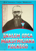 Znałem Ojca Maksymiliana Kolbe