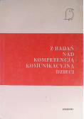Z badań nad kompetencją komunikacyjną dzieci