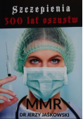 Szczepienia 300 lat oszustw MMR