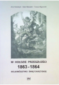W hołdzie przeszłości 1863-1864 województwo świętokrzyskie