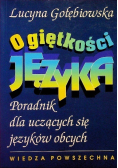 O giętkości języka Poradnik dla uczących się języków obcych